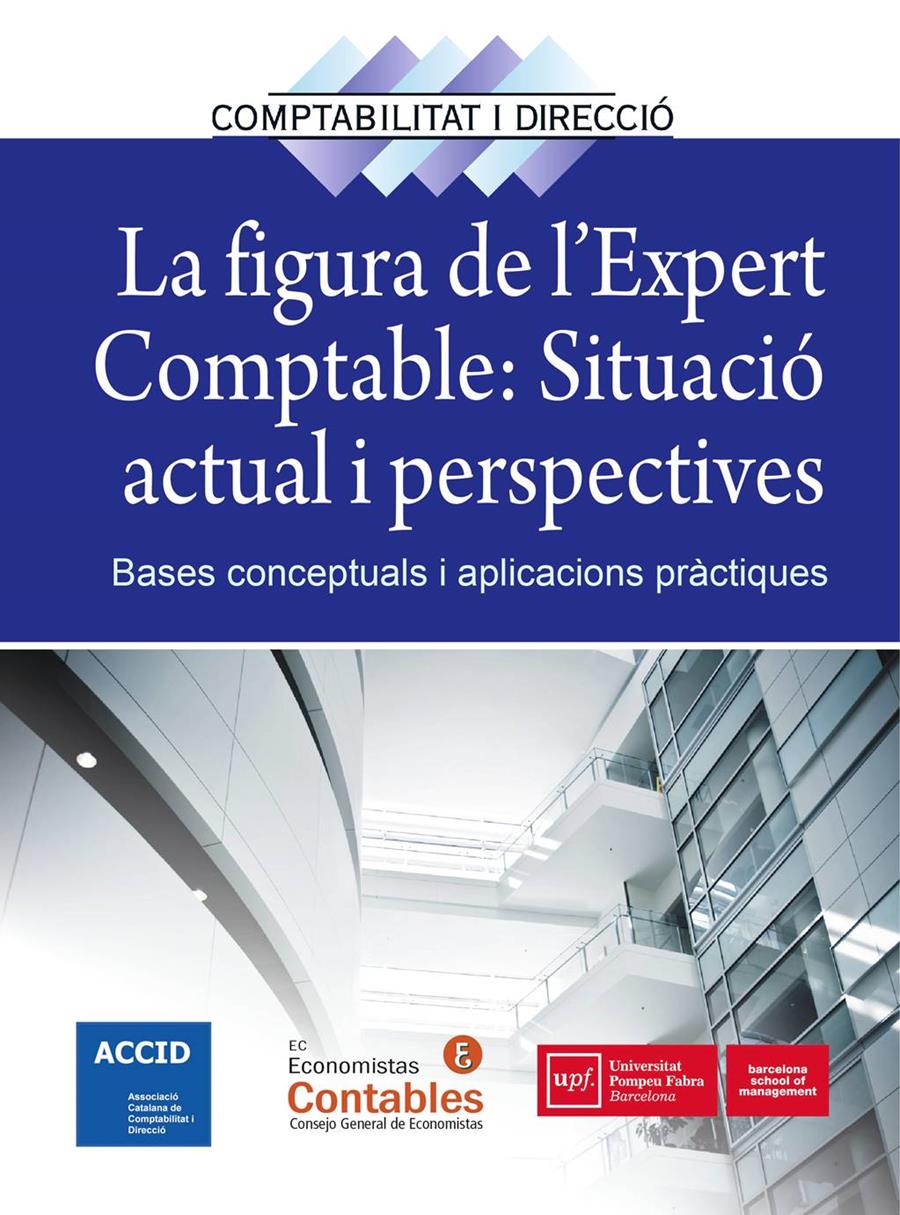 LA FIGURA DE L'EXPERT COMPTABLE: SITUACIÓ ACTUAL I PERSPECTIVES | 9788416583201 | ACCID | Galatea Llibres | Librería online de Reus, Tarragona | Comprar libros en catalán y castellano online