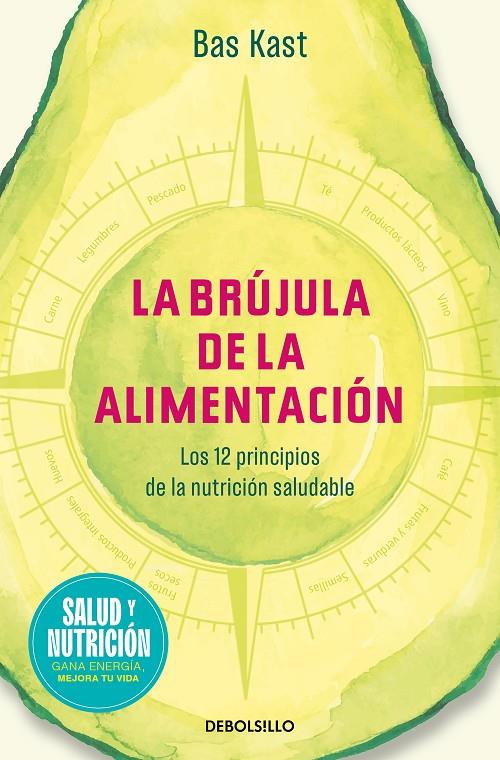 LA BRÚJULA DE LA ALIMENTACIÓN | 9788466378864 | KAST, BAS | Galatea Llibres | Llibreria online de Reus, Tarragona | Comprar llibres en català i castellà online