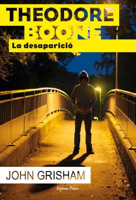 THEODORE BOONE 2. LA DESAPARICIÓ | 9788499328249 | GRISHAM, JOHN | Galatea Llibres | Llibreria online de Reus, Tarragona | Comprar llibres en català i castellà online