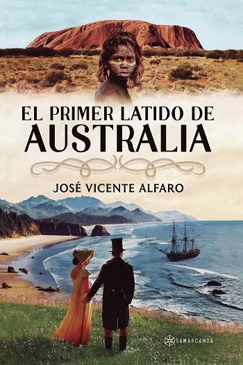 EL PRIMER LATIDO DE AUSTRALIA | 9788410373112 | ALFARO, JOSE VICENTE | Galatea Llibres | Librería online de Reus, Tarragona | Comprar libros en catalán y castellano online