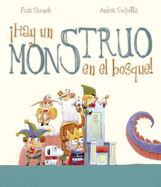 HAY UN MONSTRUO EN EL BOSQUE! | 9788491453109 | SAVINELLI, PAOLA | Galatea Llibres | Llibreria online de Reus, Tarragona | Comprar llibres en català i castellà online