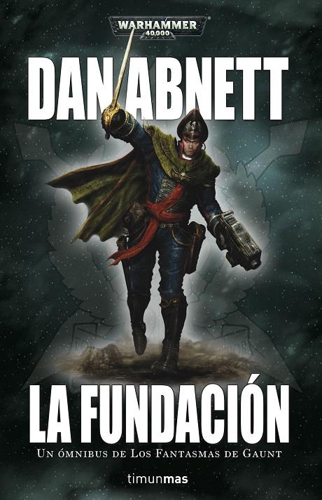 LA FUNDACIÓN Nº 1 (LOS FANTASMAS DE GAUNT) WARHAMMER 40.000 | 9788445004463 | ABNETT, DAN | Galatea Llibres | Llibreria online de Reus, Tarragona | Comprar llibres en català i castellà online