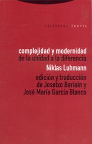 COMPLEJIDAD Y MODERNIDAD.DE LA UNIDAD A LA DIFERENCIA | 9788481642186 | LUHMANN, NIKLAS | Galatea Llibres | Librería online de Reus, Tarragona | Comprar libros en catalán y castellano online