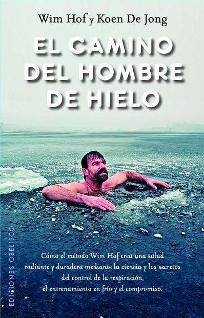 EL CAMINO DEL HOMBRE DE HIELO | 9788411721639 | HOF, WIM/DE JONG, KOEN | Galatea Llibres | Llibreria online de Reus, Tarragona | Comprar llibres en català i castellà online