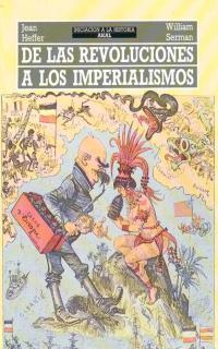 DE LAS REVOLUCIONES A LOS IMPERIALISMOS | 9788476003466 | HEFFER, JEAN/SERMAN, WILLIAM | Galatea Llibres | Llibreria online de Reus, Tarragona | Comprar llibres en català i castellà online