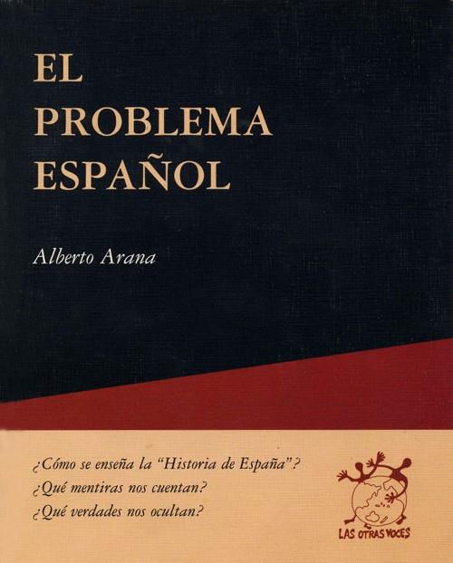 PROBLEMA ESPAÑOL, EL | 9788489753785 | ARANA, ALBERTO | Galatea Llibres | Librería online de Reus, Tarragona | Comprar libros en catalán y castellano online