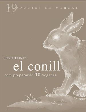 CONILL, EL COM PREPARA-LO 10 VEGADES | 9788493592141 | LLINAS, SILVIA | Galatea Llibres | Librería online de Reus, Tarragona | Comprar libros en catalán y castellano online