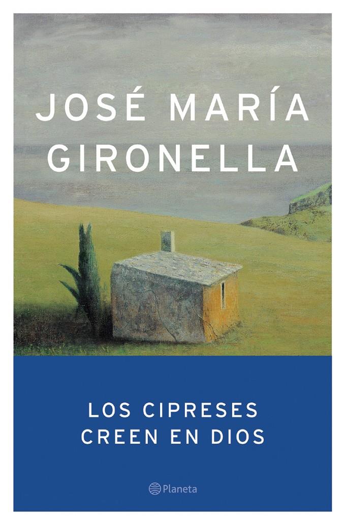 CIPRESES CREEN EN DIOS, LOS | 9788408047285 | GIRONELLA, JOSE MARIA | Galatea Llibres | Librería online de Reus, Tarragona | Comprar libros en catalán y castellano online