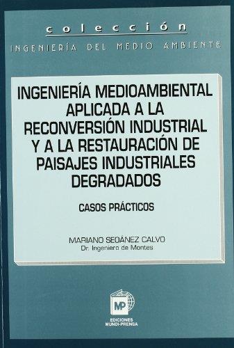 INGENIERIA MEDIOAMBIENTAL APLICADA A LA RECONVERSION INDUSTR | 9788471147493 | SEOANEZ CALVO, MARIANO | Galatea Llibres | Llibreria online de Reus, Tarragona | Comprar llibres en català i castellà online