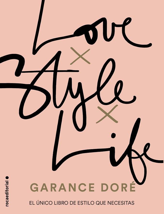 LOVE. STYLE. LIFE | 9788416498321 | DORé, GARANCE | Galatea Llibres | Llibreria online de Reus, Tarragona | Comprar llibres en català i castellà online