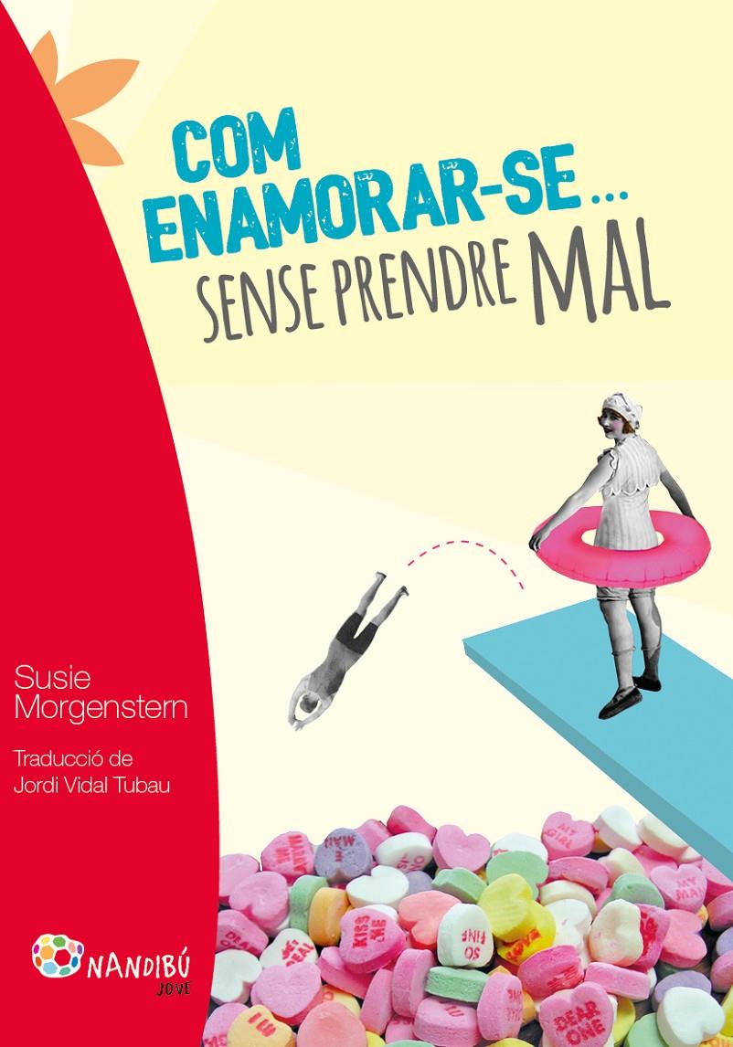 COM ENAMORAR-SE... SENSE PRENDRE MAL | 9788499756424 | MORGENSTERN, SUSIE | Galatea Llibres | Llibreria online de Reus, Tarragona | Comprar llibres en català i castellà online