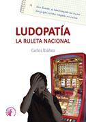 LUDOPATÍA. LA RULETA NACIONAL | 9788492629824 | IBÁÑEZ SÁIZ, CARLOS | Galatea Llibres | Llibreria online de Reus, Tarragona | Comprar llibres en català i castellà online