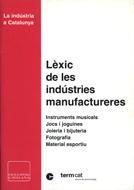 LEXIC DE LES INDUSTRIES MANUFACTURERES | 9788441200043 | TERMCAT | Galatea Llibres | Llibreria online de Reus, Tarragona | Comprar llibres en català i castellà online