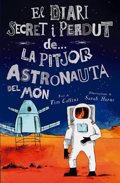 LA PITJOR ASTRONAUTA DEL MÓN | 9788447946624 | COLLINS, TIM | Galatea Llibres | Librería online de Reus, Tarragona | Comprar libros en catalán y castellano online