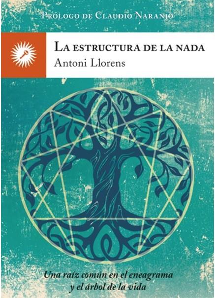 LA ESTRUCTURA DE LA NADA | 9788416145256 | LLORENS, ANTONI | Galatea Llibres | Llibreria online de Reus, Tarragona | Comprar llibres en català i castellà online