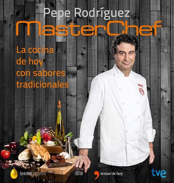 MASTERCHEF. LA COCINA DE HOY CON SABORES TRADICIONALES | 9788467046557 | RODRIGUEZ, PEPE | Galatea Llibres | Llibreria online de Reus, Tarragona | Comprar llibres en català i castellà online