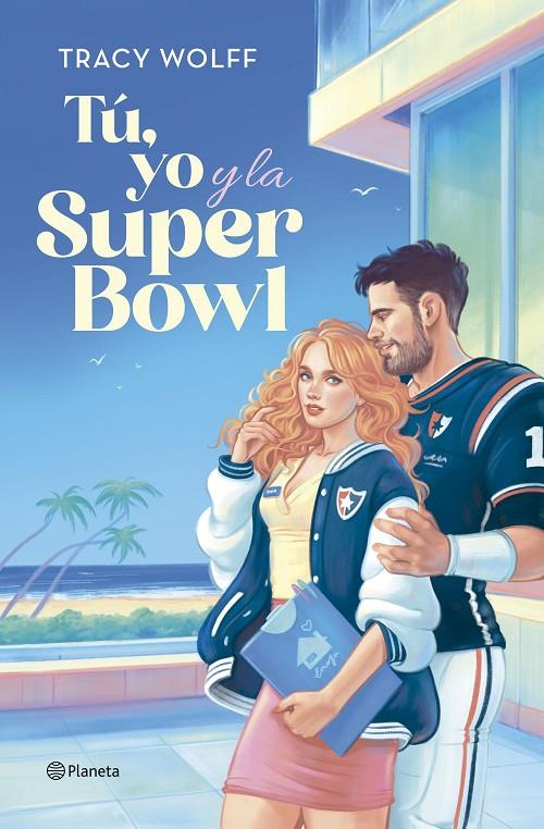 TÚ, YO Y LA SUPER BOWL | 9788408292432 | WOLFF, TRACY | Galatea Llibres | Llibreria online de Reus, Tarragona | Comprar llibres en català i castellà online