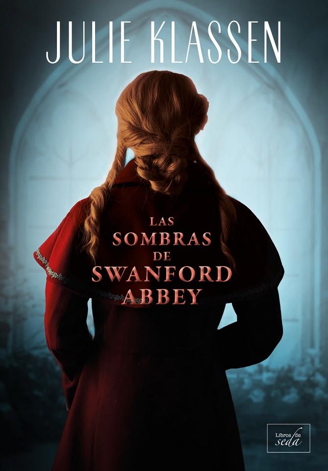 LAS SOMBRAS DE SWANFORD ABBEY | 9788417626792 | KLASSEN, JULIE | Galatea Llibres | Librería online de Reus, Tarragona | Comprar libros en catalán y castellano online