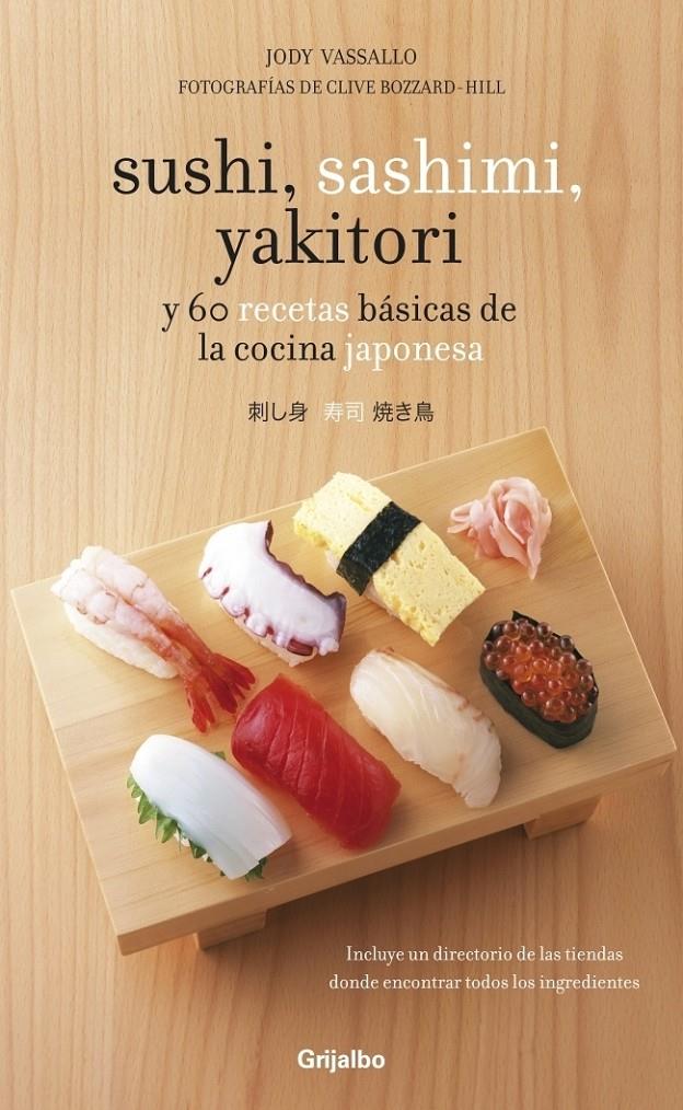 SUSHI, SASHIMI, YAKITORI | 9788425344367 | VASSALLO, JODY | Galatea Llibres | Llibreria online de Reus, Tarragona | Comprar llibres en català i castellà online