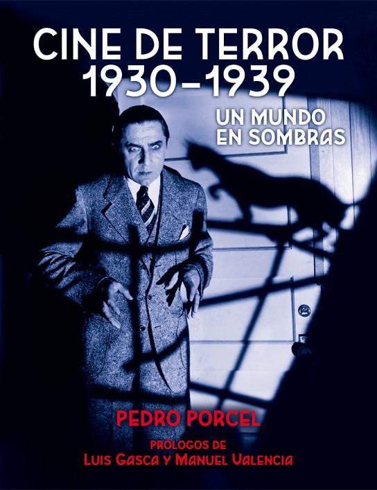 CINE DE TERROR 1930 - 1939. UN MUNDO EN SOMBRAS | 9788494614279 | PORCEL, PEDRO | Galatea Llibres | Llibreria online de Reus, Tarragona | Comprar llibres en català i castellà online