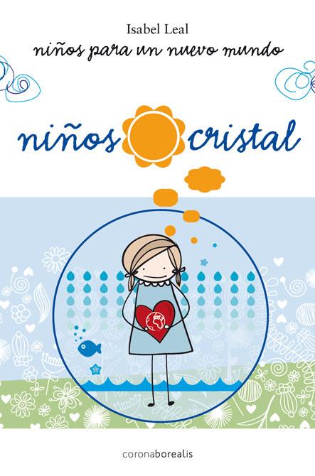 NIÑOS PARA UN NUEVO MUNDO - NIÑOS CRISTAL | 9788415306696 | LEAL, ISABEL | Galatea Llibres | Llibreria online de Reus, Tarragona | Comprar llibres en català i castellà online