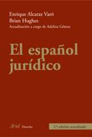 ESPAÑOL JURIDICO, EL | 9788434426719 | ALCARAZ VARO - BRIAN HUGUES | Galatea Llibres | Llibreria online de Reus, Tarragona | Comprar llibres en català i castellà online