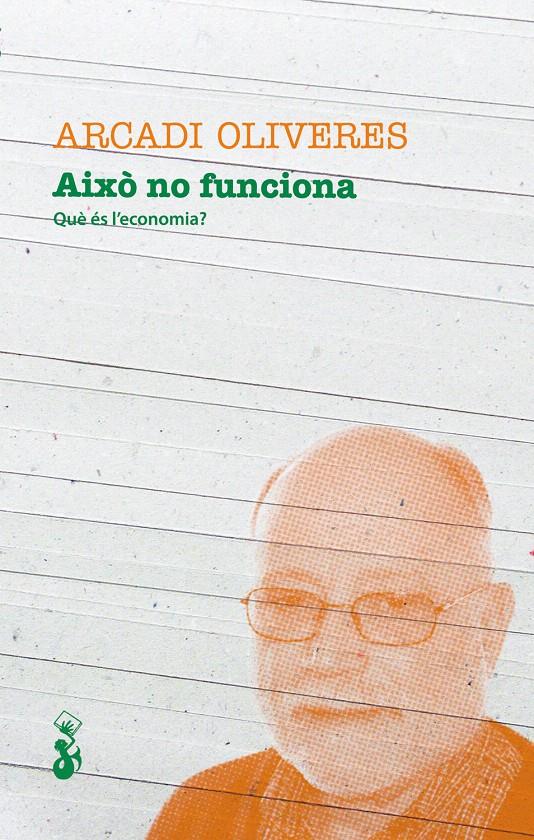 AIXÒ NO FUNCIONA | 9788415549369 | OLIVERES, ARCADI | Galatea Llibres | Librería online de Reus, Tarragona | Comprar libros en catalán y castellano online