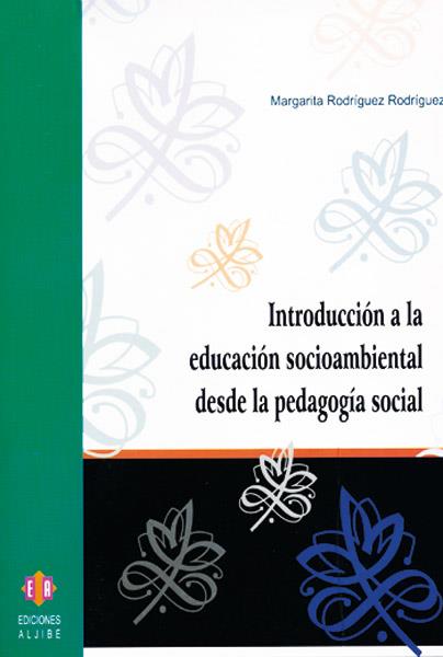 INTRODUCCION A LA EDUCACION SOCIOAMBIENTAL DESDE LA PEDAGOGI | 9788497003193 | RODRIGUEZ RODRIGUEZ, MARGARITA | Galatea Llibres | Llibreria online de Reus, Tarragona | Comprar llibres en català i castellà online