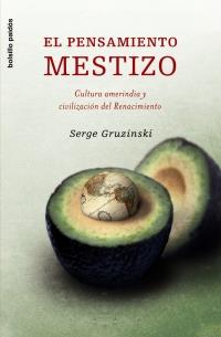 PENSAMIENTO MESTIZO, EL | 9788449320156 | GRUZINSKI, SERGE | Galatea Llibres | Llibreria online de Reus, Tarragona | Comprar llibres en català i castellà online