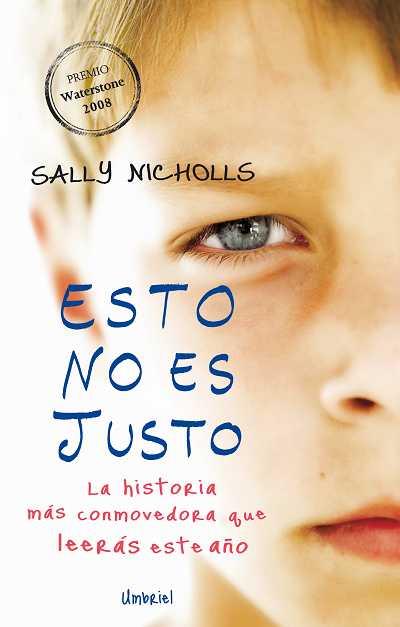 ESTO NO ES JUSTO. LA HISTORIA MAS COMMOVEDORA QUE LEERAS ESTE AÑO.   * | 9788489367562 | NICHOLLS, SALLY | Galatea Llibres | Llibreria online de Reus, Tarragona | Comprar llibres en català i castellà online