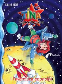 TINA SUPERBRUIXA I L'AVENTURA ESPACIAL | 9788483041734 | KNISTER | Galatea Llibres | Llibreria online de Reus, Tarragona | Comprar llibres en català i castellà online