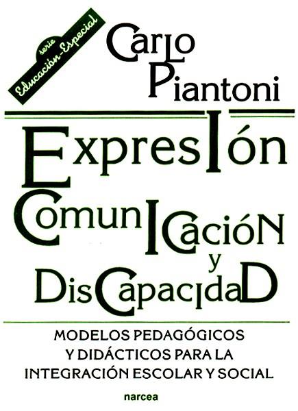 EXPRESION COMUNICACION Y DISCAPACIDAD | 9788427712058 | PIANTONI | Galatea Llibres | Librería online de Reus, Tarragona | Comprar libros en catalán y castellano online