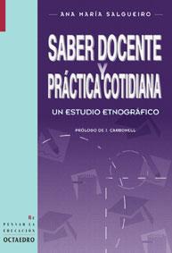 SABER DOCENTE Y PRACTICA COTIDIANA | 9788480633345 | SALGUERO, ANA MARIA | Galatea Llibres | Librería online de Reus, Tarragona | Comprar libros en catalán y castellano online