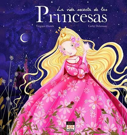 VIDA SECRETA DE LAS PRINCESAS, LA | 9788496423756 | DELANSSAY,CATHY | Galatea Llibres | Llibreria online de Reus, Tarragona | Comprar llibres en català i castellà online