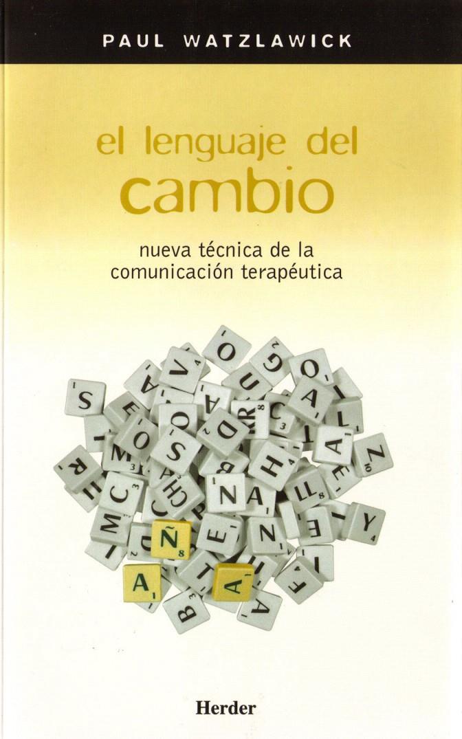 LENGUAJE DEL CAMBIO, EL | 9788425411229 | WATZLAWICK | Galatea Llibres | Librería online de Reus, Tarragona | Comprar libros en catalán y castellano online