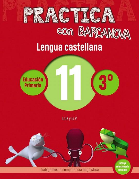 PRACTICA CON BARCANOVA. LENGUA CASTELLANA 11 | 9788448945367 | CAMPS, MONTSE/SERRA, LLUïSA | Galatea Llibres | Llibreria online de Reus, Tarragona | Comprar llibres en català i castellà online