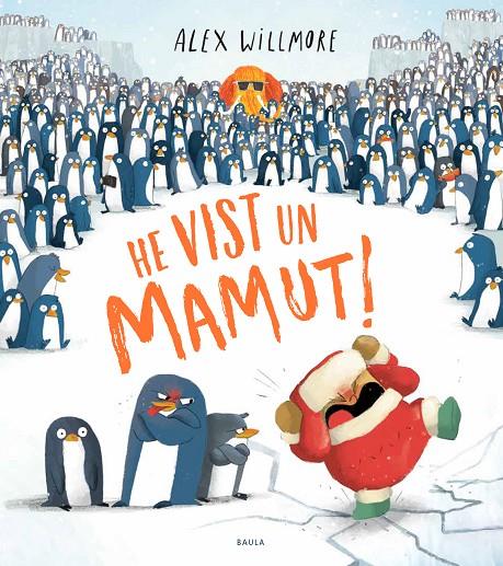 HE VIST UN MAMUT! | 9788447948888 | WILLMORE, ALEX | Galatea Llibres | Llibreria online de Reus, Tarragona | Comprar llibres en català i castellà online