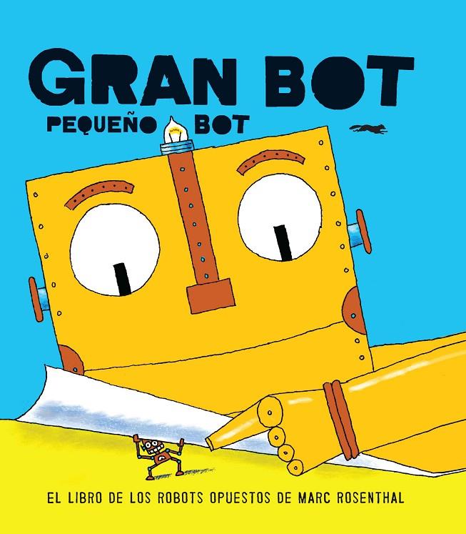 GRAN BOT, PEQUEÑO BOT | 9788494650604 | ROSENTHAL, MARC | Galatea Llibres | Llibreria online de Reus, Tarragona | Comprar llibres en català i castellà online