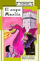 MAGO MERLIN, EL | 9788434877986 | MONTES, GRACIELA | Galatea Llibres | Llibreria online de Reus, Tarragona | Comprar llibres en català i castellà online