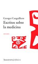 ESCRITOS SOBRE LA MEDICINA | 9789505187195 | GANGUILHEM, GEORGES | Galatea Llibres | Librería online de Reus, Tarragona | Comprar libros en catalán y castellano online