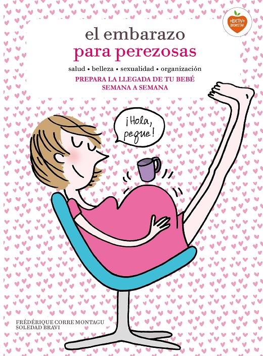 EL EMBARAZO PARA PEREZOSAS | 9788416177653 | CORRE MONTAGU, FREDERIQUE / SOLEDAD BRAVI | Galatea Llibres | Llibreria online de Reus, Tarragona | Comprar llibres en català i castellà online