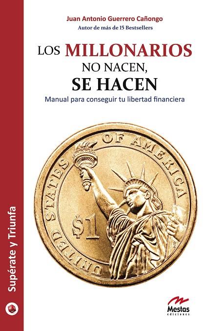 LOS MILLONARIOS NO NACEN, SE HACEN | 9788492892068 | GUERRERO CAÑONGO, ANTONIO | Galatea Llibres | Llibreria online de Reus, Tarragona | Comprar llibres en català i castellà online