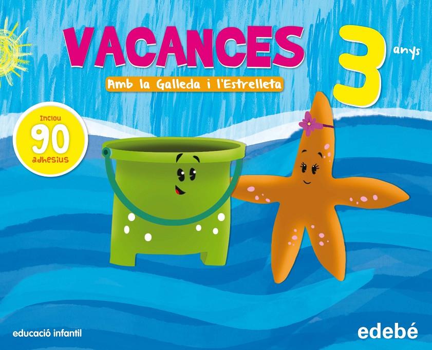 VACANCES 3 ANYS AMB LA GALLEDA I L'ESTRELLETA | 9788468311159 | Galatea Llibres | Llibreria online de Reus, Tarragona | Comprar llibres en català i castellà online