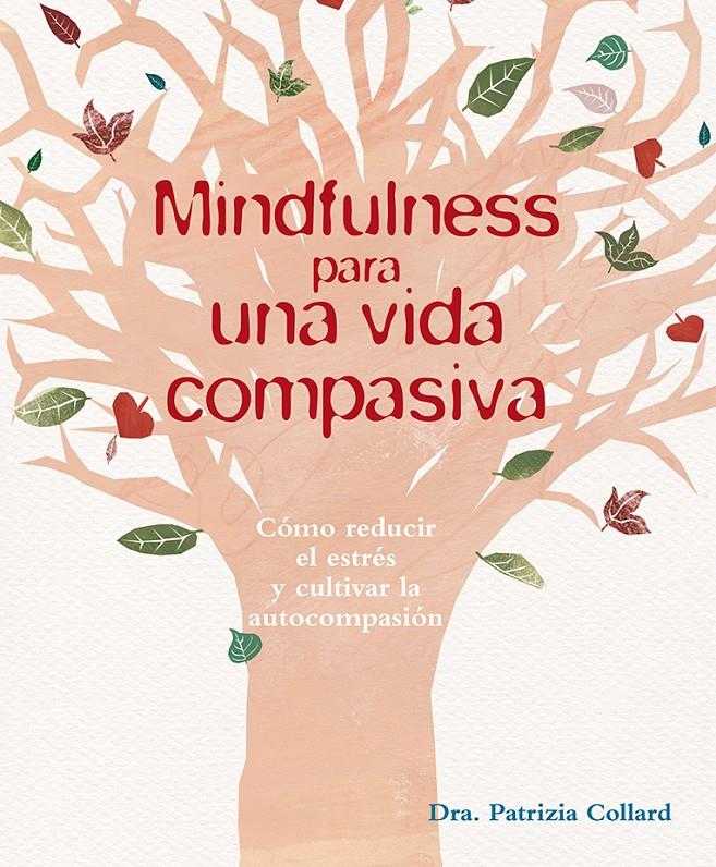 MINDFULNESS PARA UNA VIDA COMPASIVA | 9788416192533 | COLLARD, PATRIZIA | Galatea Llibres | Librería online de Reus, Tarragona | Comprar libros en catalán y castellano online