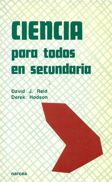 CIENCIA PARA TODOS EN SECUNDARIA | 9788427710436 | REID, DAVID J./HUDSON, DEREK | Galatea Llibres | Llibreria online de Reus, Tarragona | Comprar llibres en català i castellà online