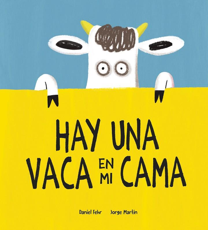 HAY UNA VACA EN MI CAMA | 9788418599613 | FEHR, DANIEL | Galatea Llibres | Llibreria online de Reus, Tarragona | Comprar llibres en català i castellà online