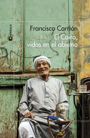 EL CAIRO, VIDAS EN EL ABISMO | 9788411000673 | CARRIÓN, FRANCISCO | Galatea Llibres | Llibreria online de Reus, Tarragona | Comprar llibres en català i castellà online