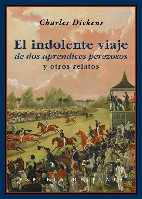 EL INDOLENTE VIAJE DE DOS APRENDICES PEREZOSOS | 9788416034161 | DICKENS, CHARLES | Galatea Llibres | Llibreria online de Reus, Tarragona | Comprar llibres en català i castellà online