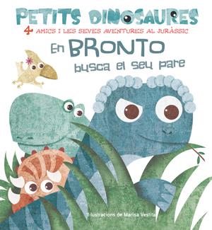 EN BRONTO BUSCA EL SEU PARE (VVKIDS) | 9788468254524 | Galatea Llibres | Llibreria online de Reus, Tarragona | Comprar llibres en català i castellà online