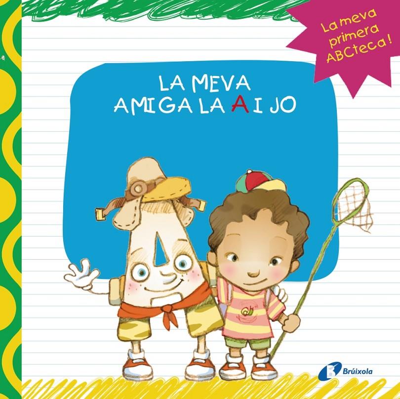 LA MEVA AMIGA LA A I JO | 9788499064390 | LÓPEZ ÁVILA, PILAR | Galatea Llibres | Llibreria online de Reus, Tarragona | Comprar llibres en català i castellà online